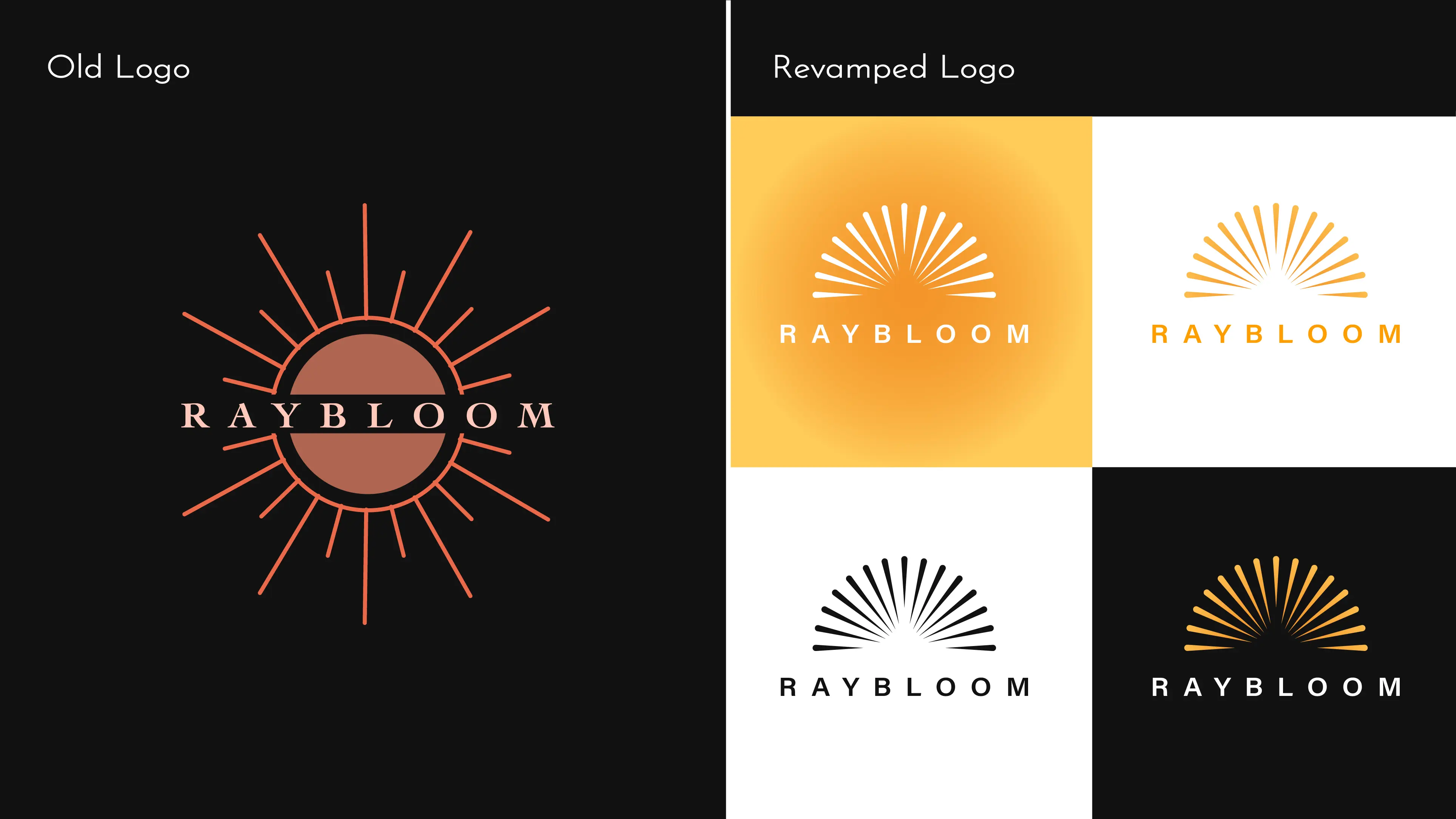 A side-by-side comparison of Raybloom’s old logo (on the left) and the revamped logo (on the right). The old logo features a brown sunburst design with rays emanating from a solid circle in the center, with ‘RAYBLOOM’ written in a serif font across the middle of the circle. The revamped logo presents a more minimalistic design with a semi-circle of rays fanning out above the word ‘RAYBLOOM’ in a clean, sans-serif font. The new logo is shown in four variations: a gradient golden yellow on a light background, a golden version on a white background, a black version with golden rays on a black background, and a black version on a white background